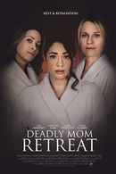 Deadly Mom Retreat Poster 5