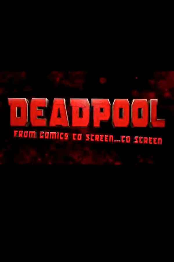 Deadpool: From Comics to Screen... to Screen Poster 1