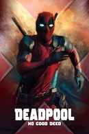 Deadpool: No Good Deed Poster 7