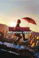 Deadpool: No Good Deed Poster 2
