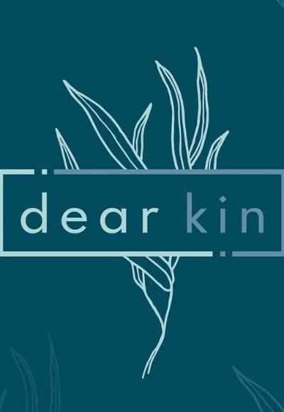 Dear Kin