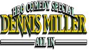 Dennis Miller: All In Poster 2