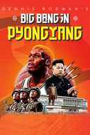 Dennis Rodman's Big Bang in PyongYang Poster 1