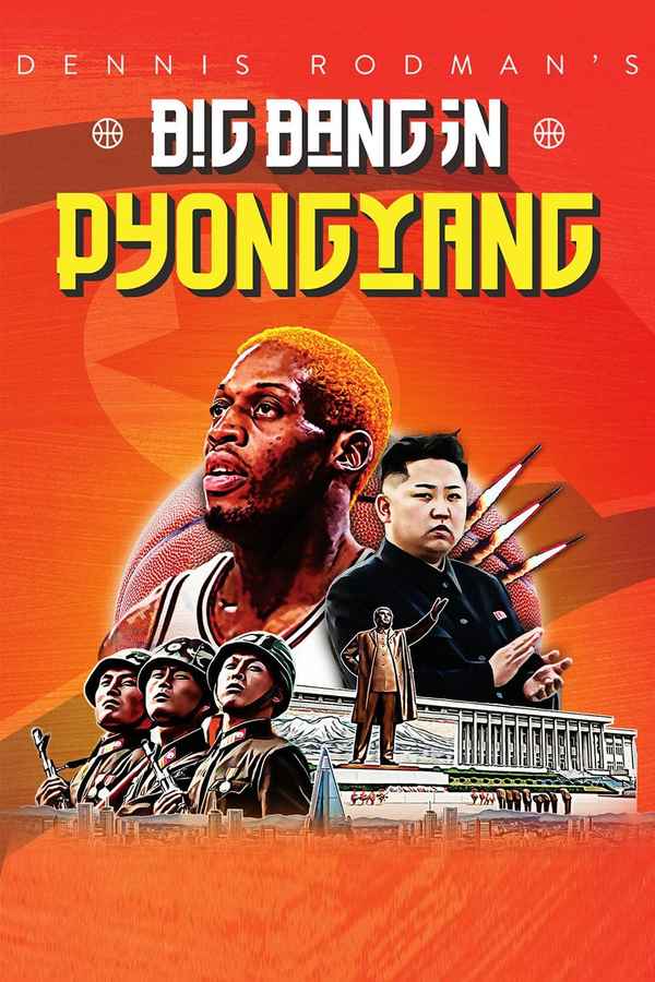 Dennis Rodman's Big Bang in PyongYang Poster 1