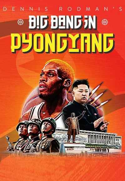 Dennis Rodman's Big Bang in PyongYang