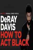 DeRay Davis: How to Act Black Poster 4
