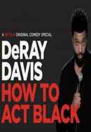 DeRay Davis: How to Act Black Poster 6