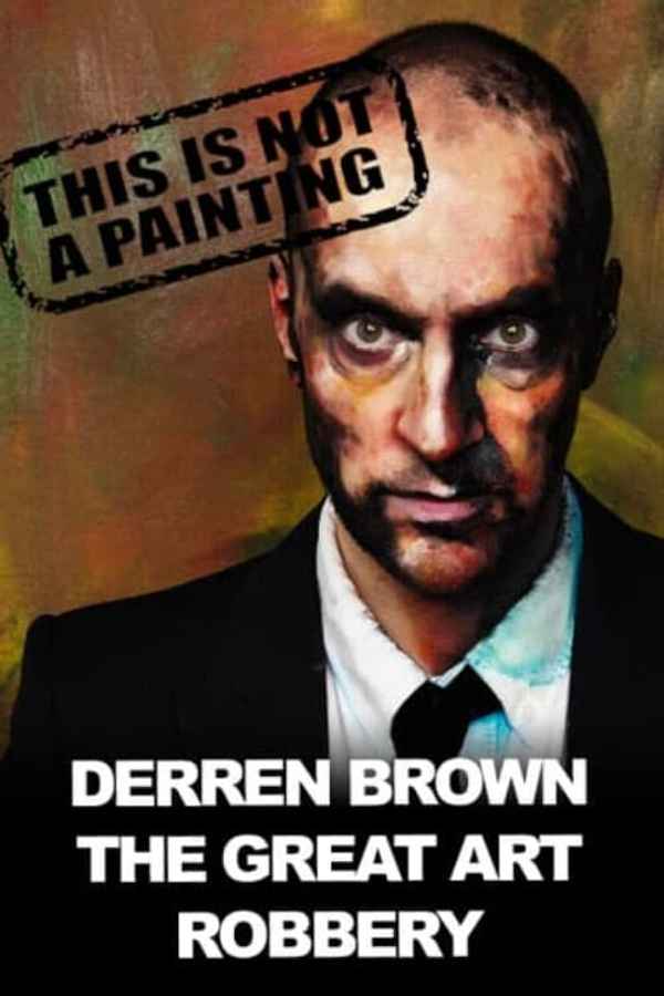 Derren Brown: The Great Art Robbery Poster 4