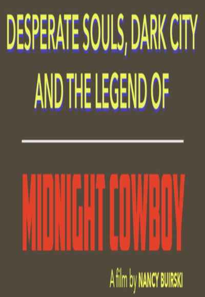 Desperate Souls, Dark City and the Legend of Midnight Cowboy