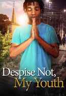 Despise Not, My Youth Poster 5