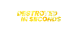Destroyed in Seconds Poster 5