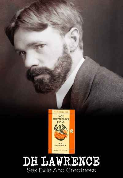 DH Lawrence: Sex, Exile and Greatness