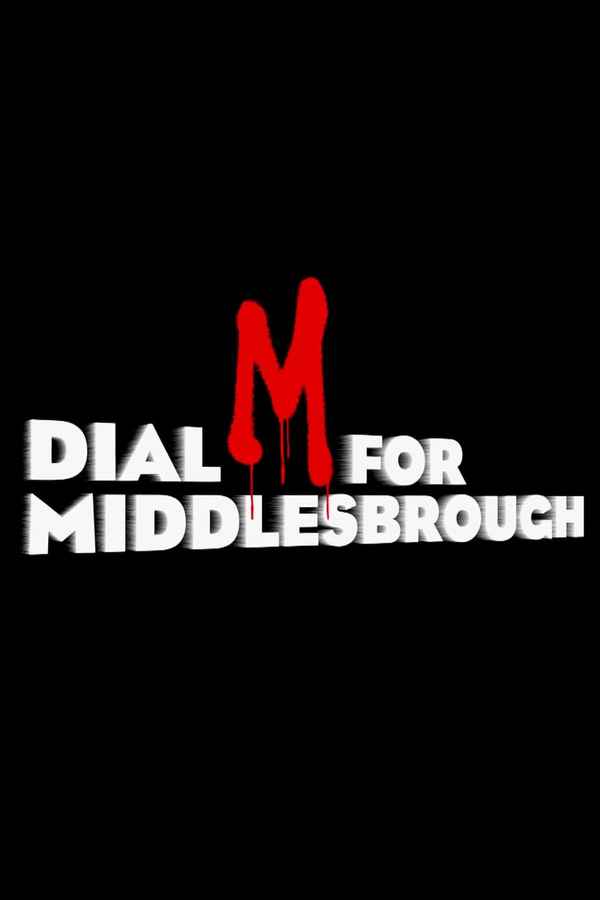 Dial M for Middlesbrough Poster 5