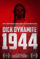 Dick Dynamite: 1944 Poster 1