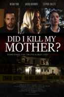 Did I Kill My Mother? Poster 3
