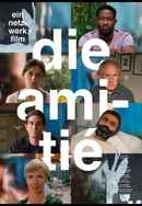 Die Amitié Poster 2