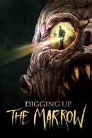 Digging Up the Marrow Poster 3