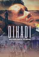 Dihadi. Walking Back To Home Poster 5
