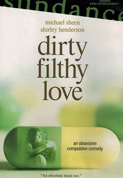 Dirty Filthy Love