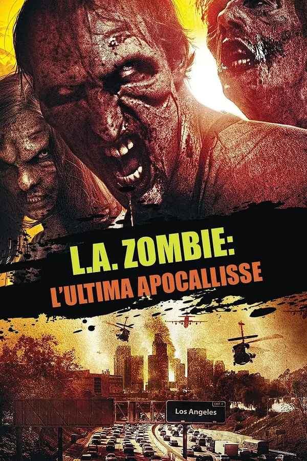 Disaster L.A.: The Last Zombie Apocalypse Begins Here Poster 7