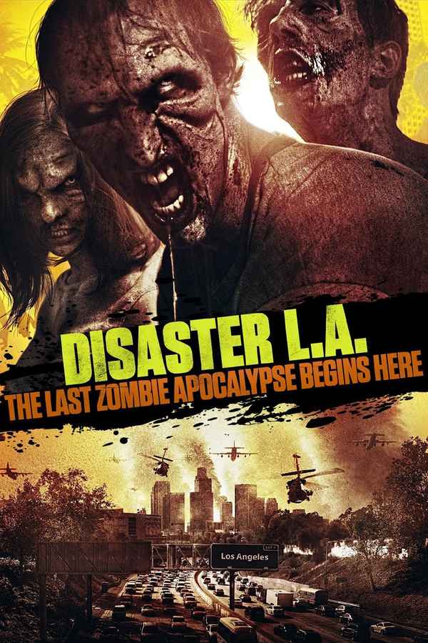 Disaster L.A.: The Last Zombie Apocalypse Begins Here Poster 4