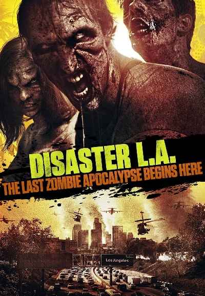 Disaster L.A.: The Last Zombie Apocalypse Begins Here