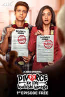 Divorce Ke Liye Kuch Bhi Karega (डाइवोर्स के लिए कुछ भी करेगा वेब सीरीज) Poster 1
