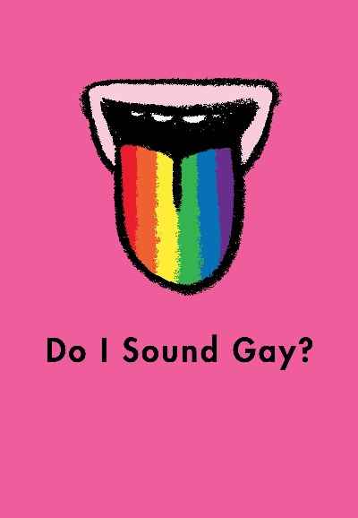 Do I Sound Gay?