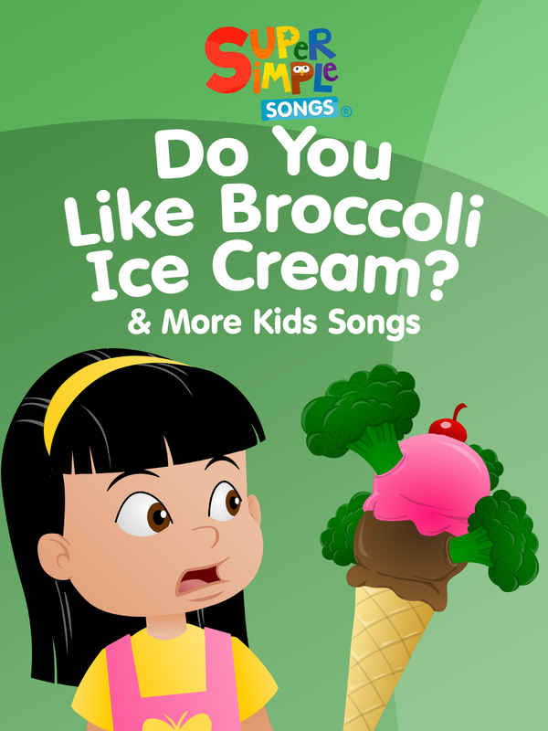 Do You Like Broccoli Ice Cream? & More Kids Songs - Super Simple Songs Poster 2