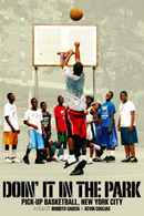 Doin' It in the Park: Pick-Up Basketball, NYC Poster 1