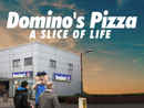 Domino's Pizza - A Slice Of Life Poster 2