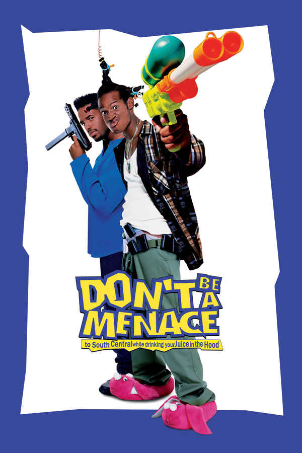 Don't Be a Menace to South Central While Drinking Your Juice in the Hood Poster 1