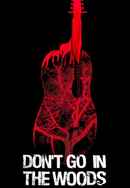 Don't Go in the Woods Poster 2