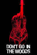 Don't Go in the Woods Poster 1