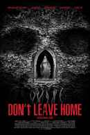 Don’t Leave Home Poster 1