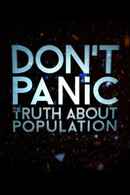 Don't Panic: The Truth About Population Poster 5