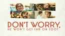 Don't Worry, He Won't Get Far on Foot Poster 2