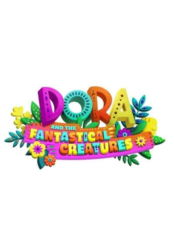 Dora and the Fantastical Creatures Poster 5