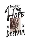 Douglas Sirk - Hope as in Despair Poster 3