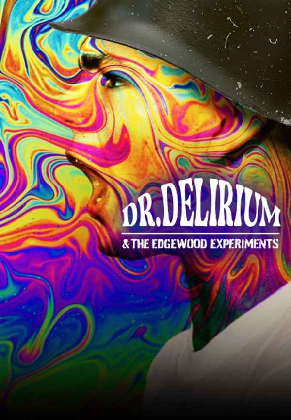 Dr. Delirium and The Edgewood Experiments Poster 5
