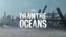 Drain the Oceans Poster 4