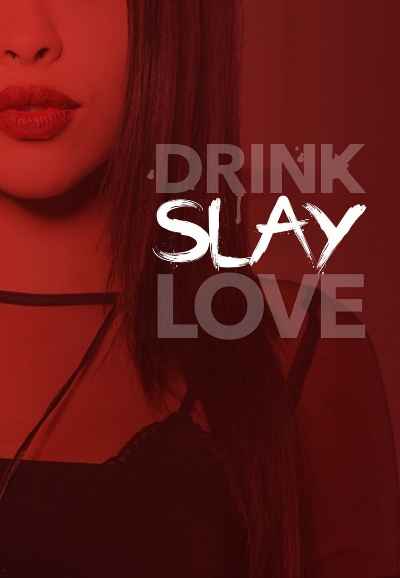 Drink Slay Love