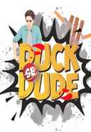 Duck Se Dude Poster 4
