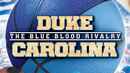 Duke-Carolina: The Blue Blood Rivalry Poster 3