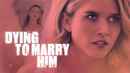 Dying To Marry Him Poster 1
