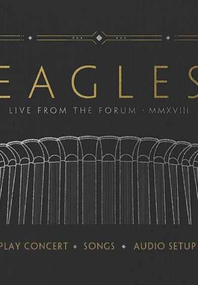 Eagles: Live From The Forum MMXVIII