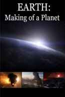 Earth: Making of a Planet Poster 5