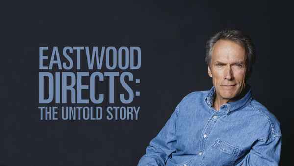 Eastwood Directs: The Untold Story Poster 1