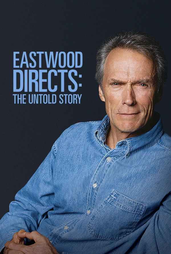 Eastwood Directs: The Untold Story Poster 6