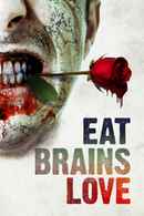Eat Brains Love Poster 4